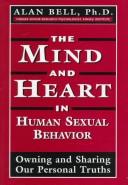 Cover of: The mind and heart in human sexual behavior: owning and sharing our personal truths