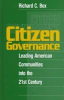 Cover of: Citizen governance: leading American communities into the 21st century
