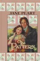 Cover of: The pattern by Jane Peart