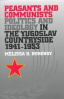 Cover of: Peasants and communists by Melissa K. Bokovoy