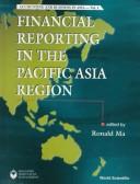 Cover of: Financial reporting in the Pacific Asia region by edited by Ronald Ma.