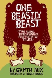 Cover of: One Beastly Beast: Two Aliens, Three Inventors, Four Fantastic Tales