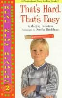 Cover of: That's hard, that's easy by Margery Bernstein