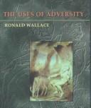 Cover of: The uses of adversity