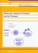 Cover of: Molecular aspects of cancer and its therapy | 