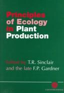 Cover of: Principles of ecology in plant production