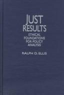 Cover of: Just results by Ralph D. Ellis