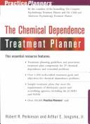 Cover of: The chemical dependence treatment planner