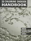 The chlorine dioxide handbook by Donald J. Gates