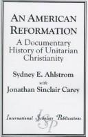 Cover of: An American reformation: a documentary history of Unitarian Christianity