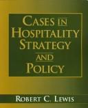 Cover of: Cases in hospitality strategy and policy