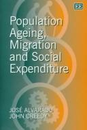 Population ageing, migration, and social expenditure by Alvarado, José