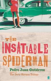 Cover of: The insatiable spider man by Pedro Juan Gutiérrez