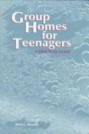 Cover of: Group homes for teenagers | Albert L. Shostack