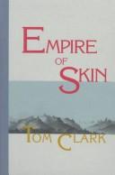 Cover of: Empire of skin by Tom Clark