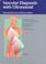 Cover of: Vascular diagnosis with ultrasound