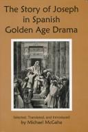 Cover of: The story of Joseph in Spanish Golden Age drama | 
