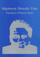 Cover of: Rigoberta Menchú Túm: champion of human rights