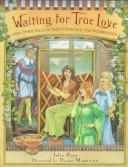 Cover of: Waiting for true love by Julia Duin