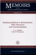 Cover of: Relations related to betweenness: their structure and automorphisms