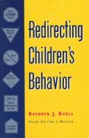 Cover of: Redirecting children's behavior by Kathryn J. Kvols