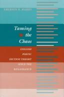 Cover of: Taming the chaos: English poetic diction theory since the Renaissance