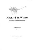 Cover of: Haunted by waters: fly fishing in North American literature
