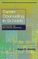 Cover of: Career counseling in schools by Roger D. Herring