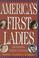 Cover of: America's first ladies