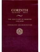 The Sanctuary of Demeter and Kore: Topography and Architecture (Corinth) by Ronald S. Stroud