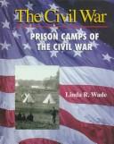 Cover of: Prison camps of the Civil War