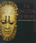 The kingdom of Benin by Dominique Malaquais