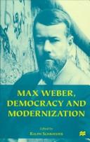 Cover of: Max Weber, democracy and modernization by edited by Ralph Schroeder.