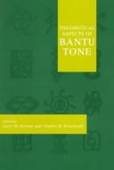 Cover of: Theoretical aspects of Bantu tone