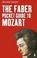 Cover of: The Faber Pocket Guide to Mozart (Faber Pocket Guide)