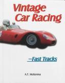 Cover of: Vintage car racing by A. T. McKenna