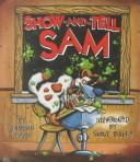 Cover of: Show-and-tell Sam | Charnan Simon