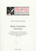 Cover of: Black Australian literature by Heinz Schürmann-Zeggel, Heinz Schürmann-Zeggel