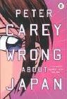 Cover of: Wrong About Japan by Sir Peter Carey