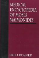 Cover of: Medical encyclopedia of Moses Maimonides
