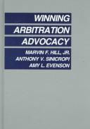 Cover of: Winning arbitration advocacy