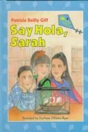 Cover of: Say hola, Sarah
