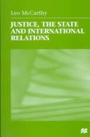 Cover of: Justice, the state, and international relations: three theories