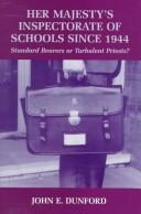 Cover of: Her Majesty's Inspectorate of Schools since 1944: standard bearers or turbulent priests?