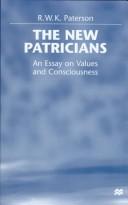 Cover of: The new patricians: an essay on values and consciousness