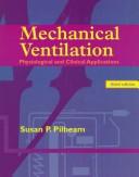 Cover of: Mechanical ventilation by Susan P. Pilbeam