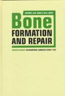 Cover of: Bone formation and repair by International Symposium on Formation and Repair of Mineralized Extracellular Matrix (1996 Hong Kong)