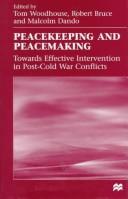 Cover of: Peacekeeping and peacemaking: towards effective intervention in post-Cold War conflicts