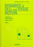 Cover of: Dynamics of cell and tissue motion
