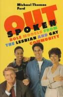 Cover of: Outspoken: role models from the lesbian and gay community